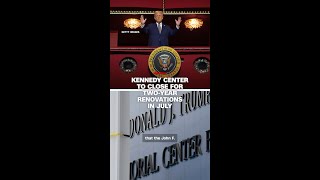 Kennedy Center to close for two-year renovations in July