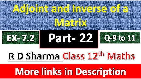 Adjoint and Inverse of a Matrix | Class 12th Maths Solution | Dhanpat Rai Publication | Part 22