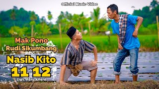 MAK PONO Ft RUDI SIKUMBANG || NASIB KITO 11  12