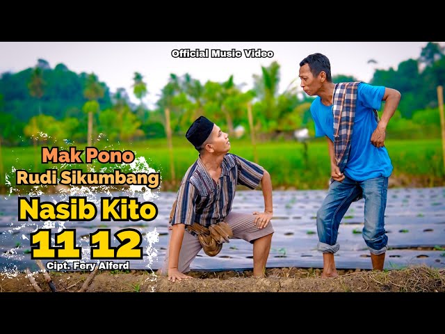 MAK PONO Ft RUDI SIKUMBANG || NASIB KITO 11  12 class=