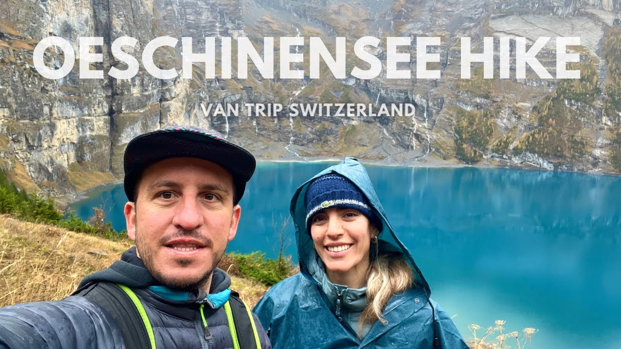 STUNNING HIKE UNDER THE RAIN | OESCHINENSEE & BERGHAUS UNTERBÄRGLI FROM KANDERSTEG | Van trip 7🇨🇭