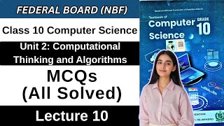 MCQs | Chapter 2 Computational Thinking & Algorithm | Class 10 CS Federal Board New Book 2026 NBF