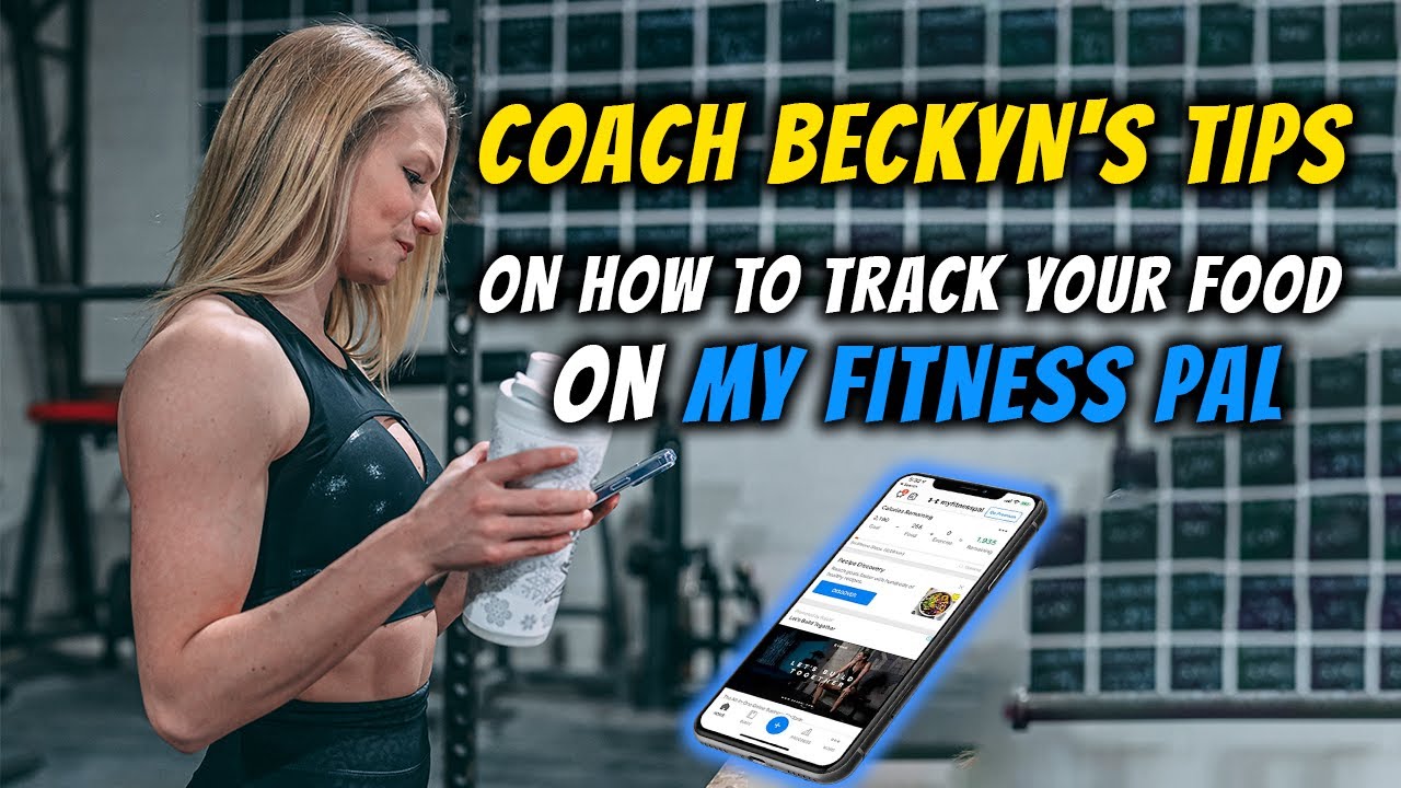 Coach Beckyn Shows How to Use My Fitness Pal to Log a Full Day of Eating 