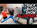 Truck Boss Show Bloopers