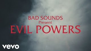 Watch Bad Sounds Evil Powers video