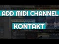 Add Midi Channel To Multi Timbral MIDI Channel Kontakt Logic Pro X