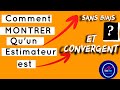 Comment montrer quun estimateur est sans biais et convergent