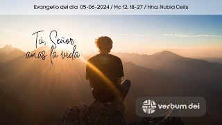 Evangelio del día 05-06-2024 Tú, Señor, amas la vida (mc 12,18-27) Hna. Nubia Celis