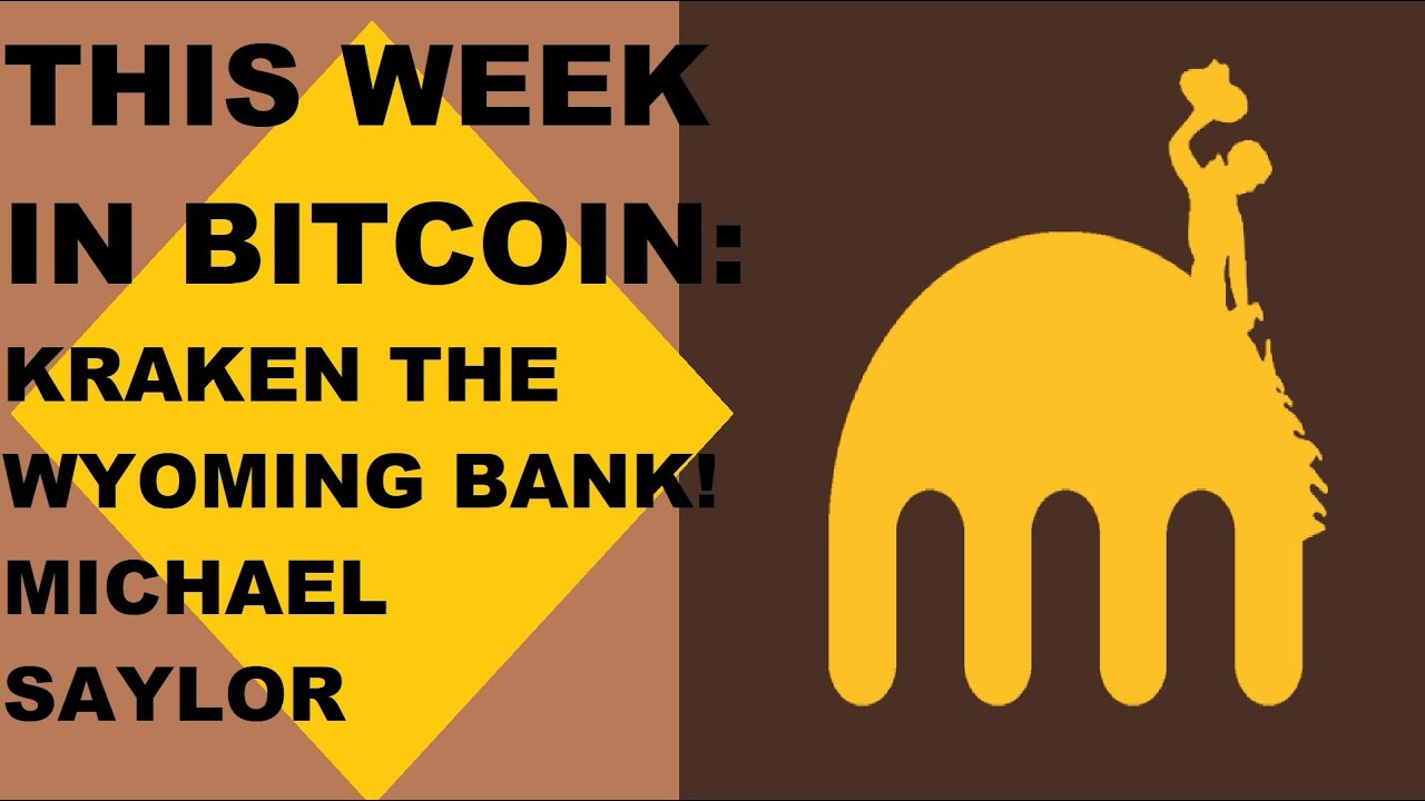 This week in Bitcoin- 9-18-2020- Kraken the BTC Bank! Wyoming