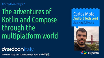 Carlos Mota - The Adventures of Kotlin & Compose Through the Multiplatform World - droidcon Italy 22