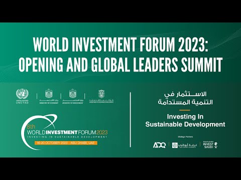 World Investment Forum 2023: Opening And Global Leaders Summit