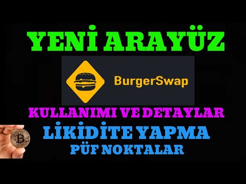 Burgerswap Yeni Arayüz Kullanımı Ve Detaylar