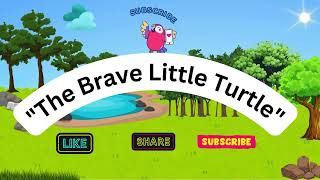 The Brave Little Turtle