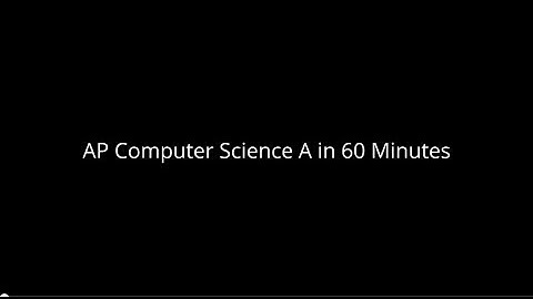 AP Computer Science in 60 Minutes (Java)