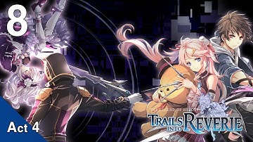 ✪ The Legend of Heroes: Trails into Reverie 【Full Game: Part 08 - Act 4】 - No Commentary