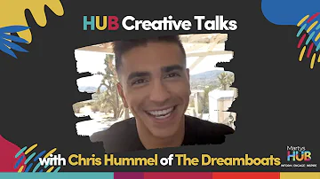 Martys HUB - HUB Creative Talks with Chris Hummel of The Dreamboats