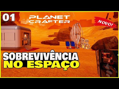 NOVO JOGO DE SOBREVIVÊNCIA - MINHA MISSÃO E DEIXA O PLANETA HABITÁVEL - PLANET CRAFTER #01