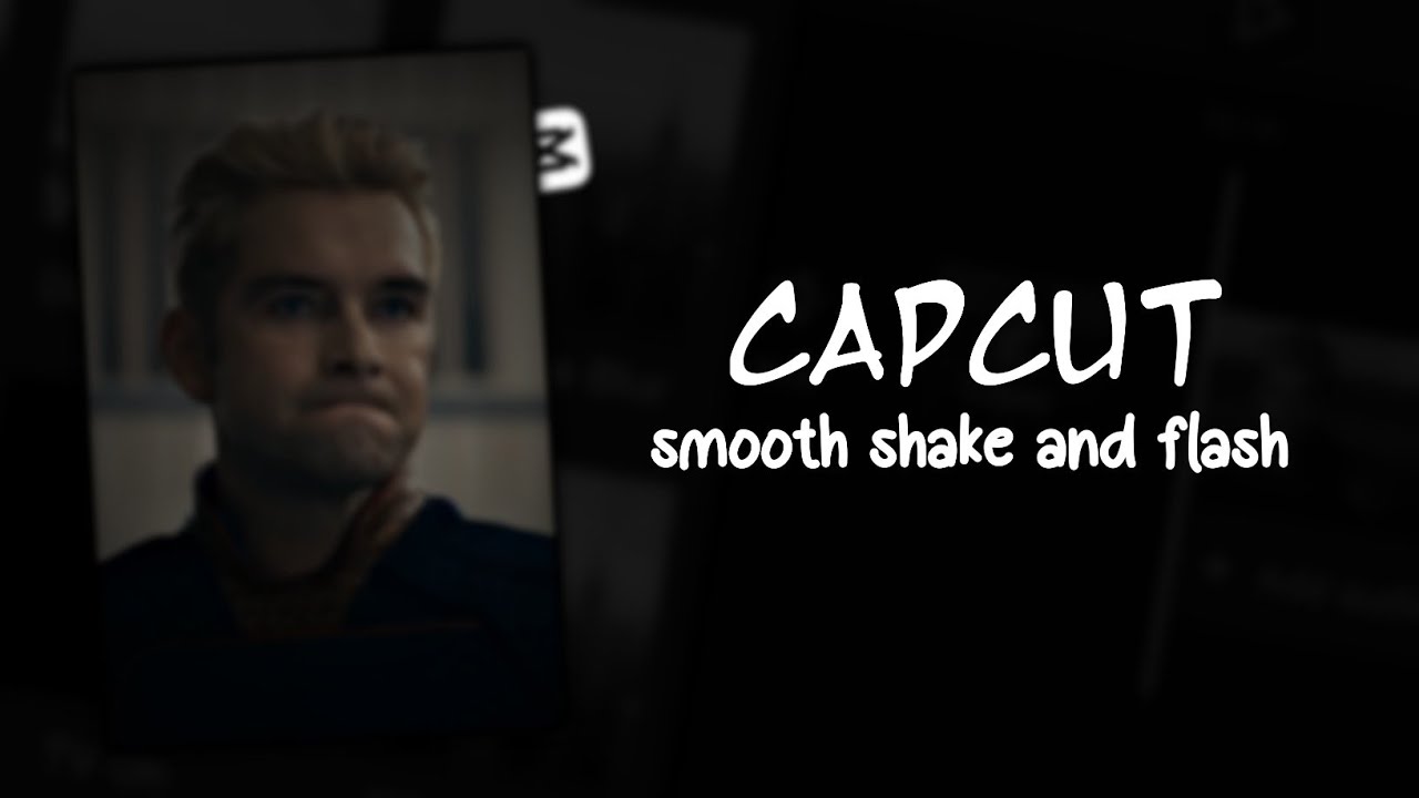 smooth shake and flash tutorial capcut - YouTube