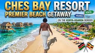 A Luxury Beach Resort in Rural Western Kenya? CHES BAY RESORT | Budalangi Tour