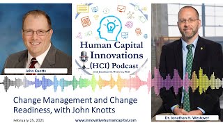 HCI Webinar: Change Management and Change Readiness, with John Knotts