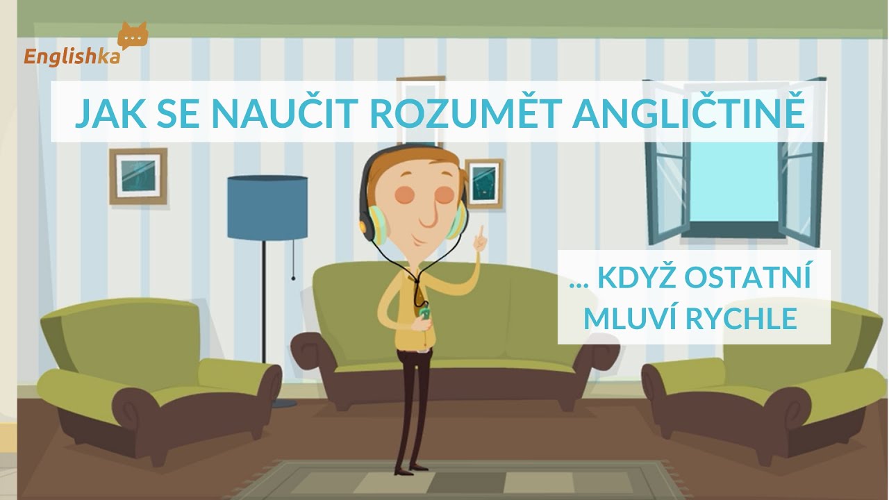 Jak se naučit rozumět angličtině (když ostatní mluví rychle)