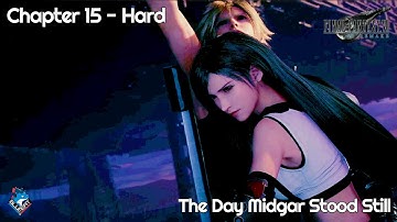 FF7 Remake Chapter 15 The Day Midgar Stood Still Hard Mode Gameplay - Final Fantasy 7 Remake 2020