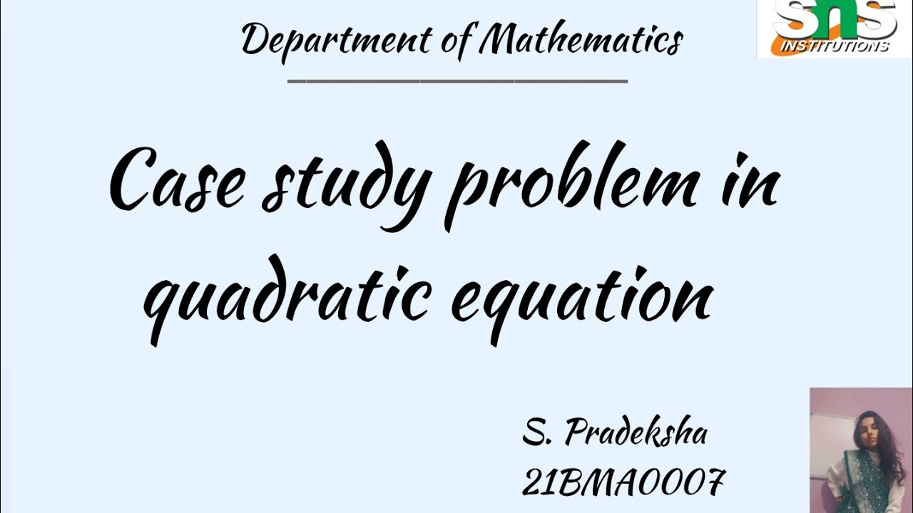 case study on quadratic equation