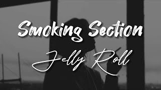 Jelly Roll - Smoking Section - Cover Lyrics