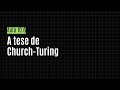 Aula 10.6: Tese de Church-Turing e Problema de Hilbert