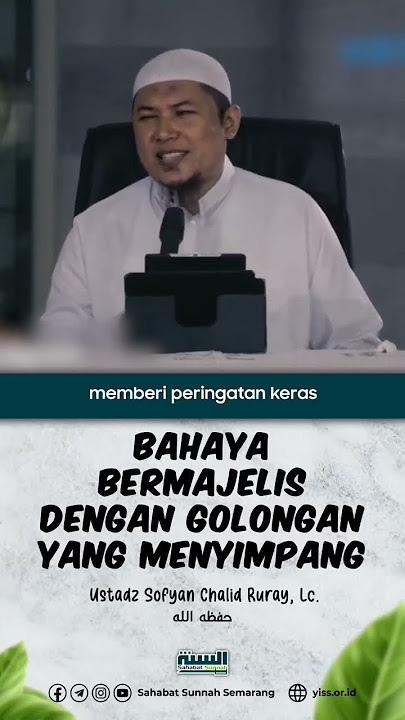 Bahaya Bermajelis Dengan Golongan Yang Menyimpang - Ustadz Sofyan Chalid Ruray, Lc. حفظه الله