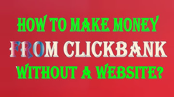 How to Make Money from Clickbank Without a Website? $100 Per Day Method