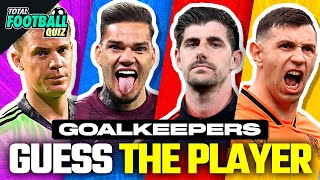 Guess The Player Goalkeeper Edition Tfq Quiz Football 2023