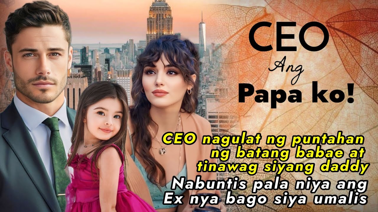 CEO nagulat ng puntahan ng bata tinawag siyang daddy NABUNTIS PALA NIYA ANG EX NIYA BAGO SIYA UMALIS