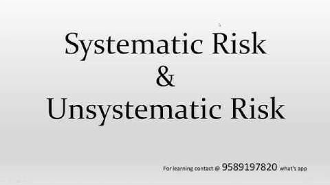 Systematic risk & Unsystematic risk