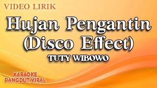 Tuty Wibowo - Hujan Pengantin Disco Fx (Official Video Lirik)