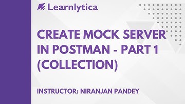 Create Mock Server in Postman - Part 1 (Collection)