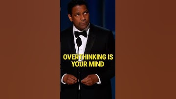 Overthinking is your mind - Denzel Washington #denzelwashington #motivationalshorts