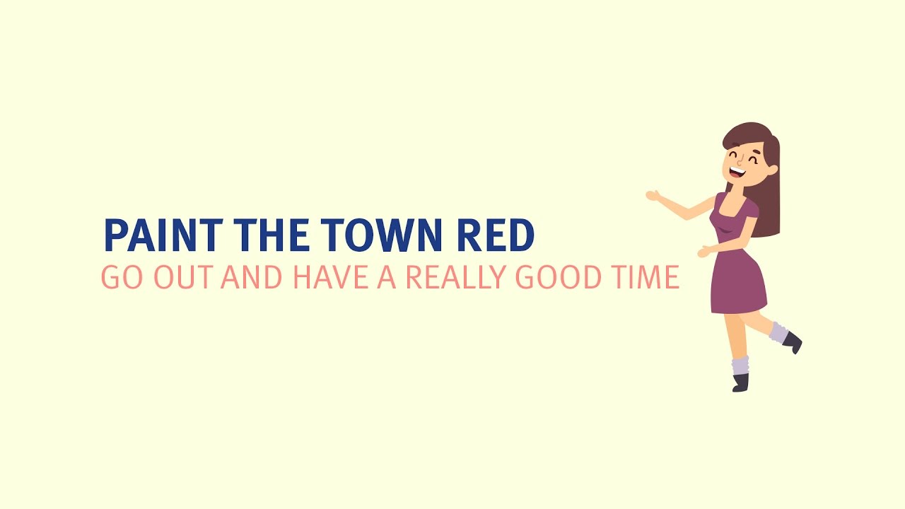 tankskib kupon købmand Paint the town red meaning | Learn the best English Idioms - YouTube