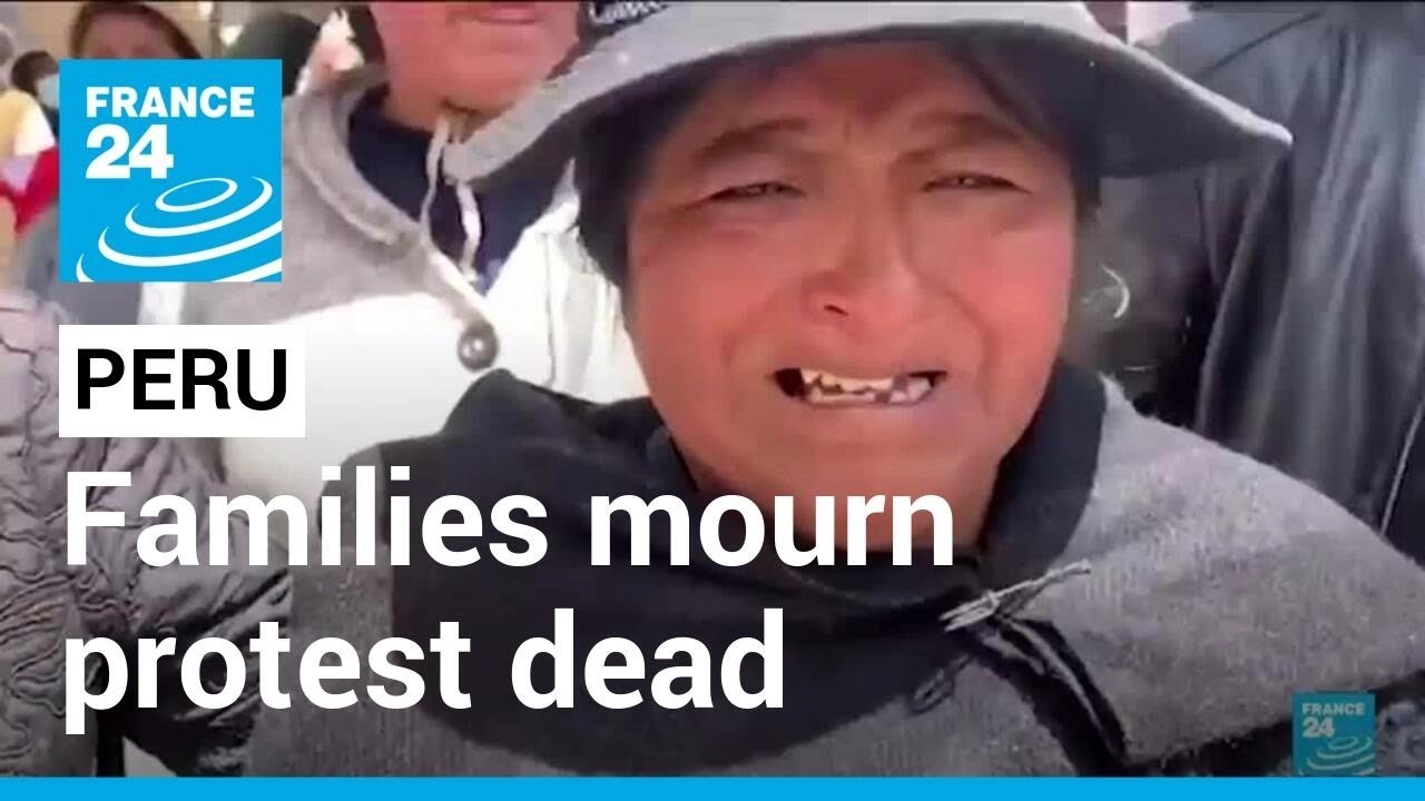 Peru mourns protest dead after worst violence in decades • FRANCE 24 English
