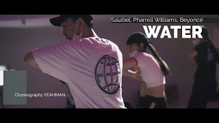 Salatiel, Pharrell Williams, Beyoncé - WATER l YEAHMAN Choreography