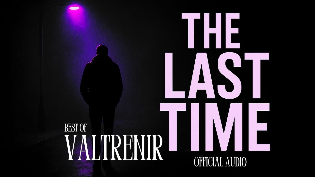 If You’ve Ever Lost Someone… Listen | THE LAST TIME | VALTRENIR