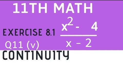 11th math exercise 8.1 Q11 (v) continuity