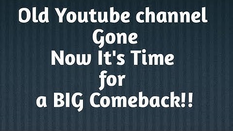 Lost My YouTube Channel, But We