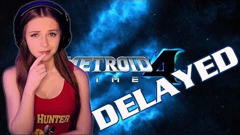 METROID PRIME 4 DELAYED?! - REACTION & DISCUSSION