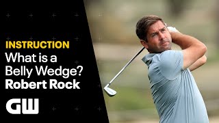 What Is A Belly Wedge? | Golfing World