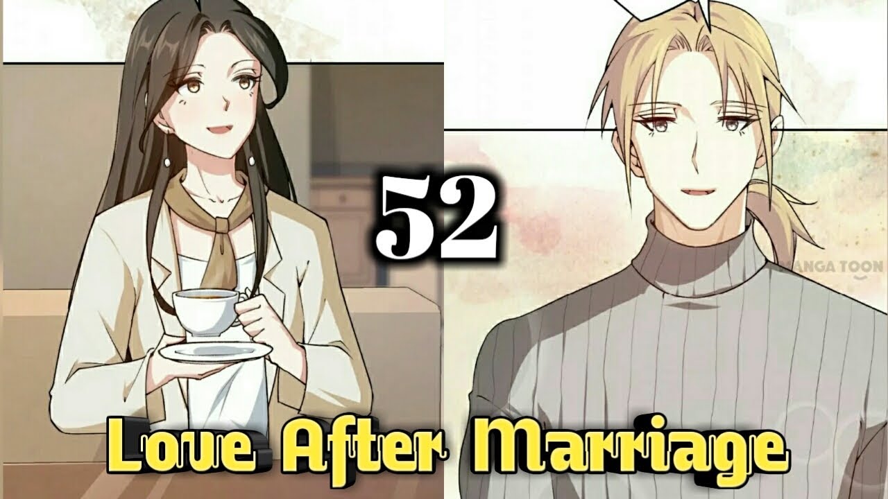 Love After Marriage (chapter 52) - YouTube
