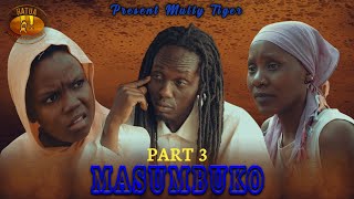 MASUMBUKO  FILM | PART 3 | NEW BONGO MOVIE | #drama #films