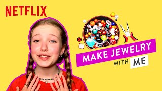 Make Jewelry With Me Ft Shay Rudolph The Baby-Sitters Club Netflix After School