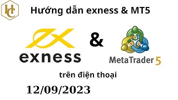 Hướng dẫn kết nối exness với Metatrade5(MT5) trên điện thoại mới nhất