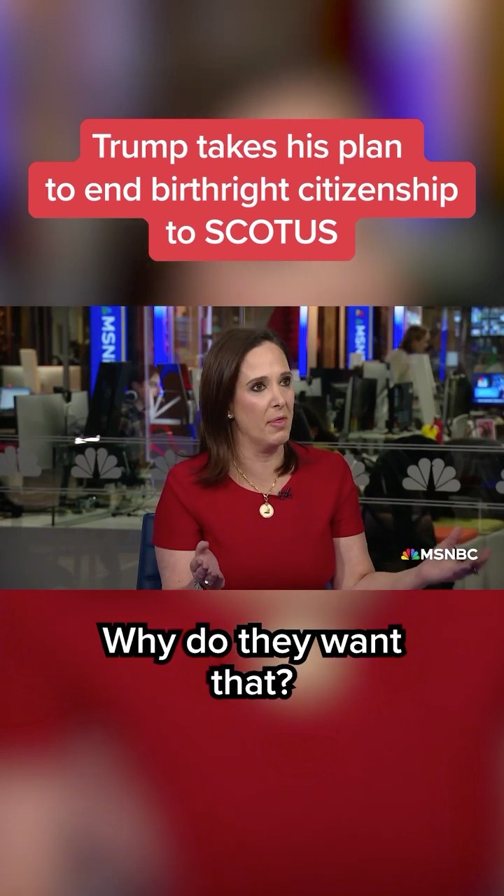 Trump takes his plan to end birthright citizenship to SCOTUS